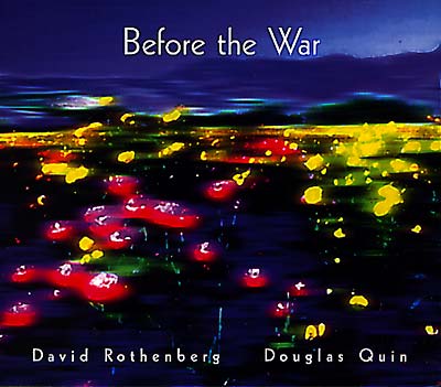DAVID ROTHENBERG/DOUGLAS QUIN Before The War
