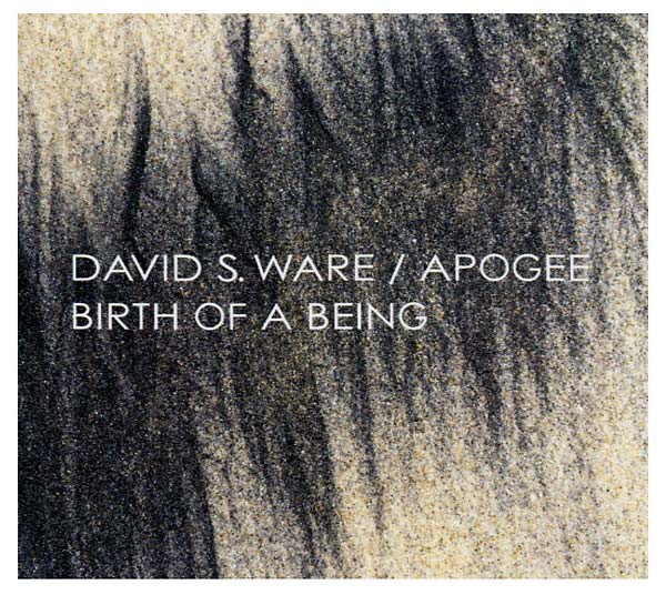 DAVID S. WARE Birth of a Being (Expanded)