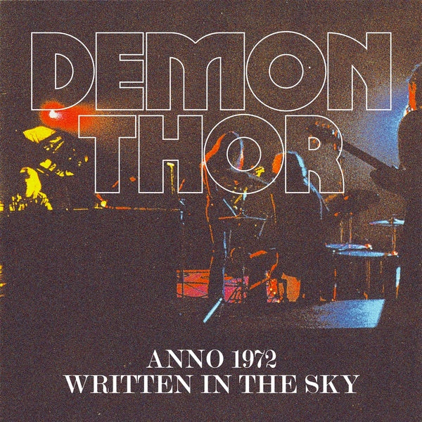 DEMON THOR Anno 1972 / Written In The Sky