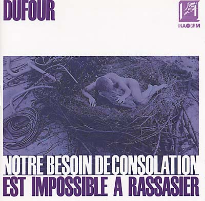 DENIS DUFOUR Notre Besoin de Consolation est Impossible