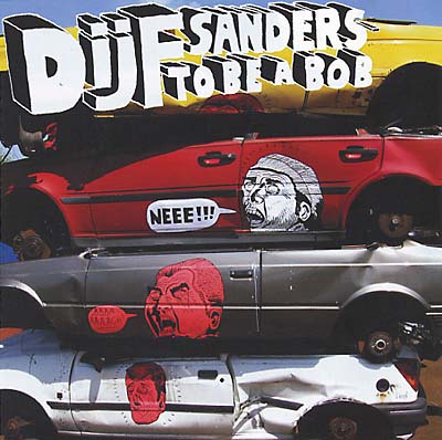 DIJF SANDERS To be a Bob
