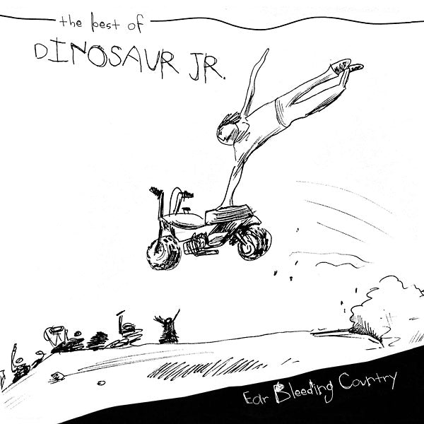 DINOSAUR JR. Ear Bleeding Country: The Best of Dinosaur Jr.
