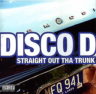 DISCO D Straight Out Tha Trunk