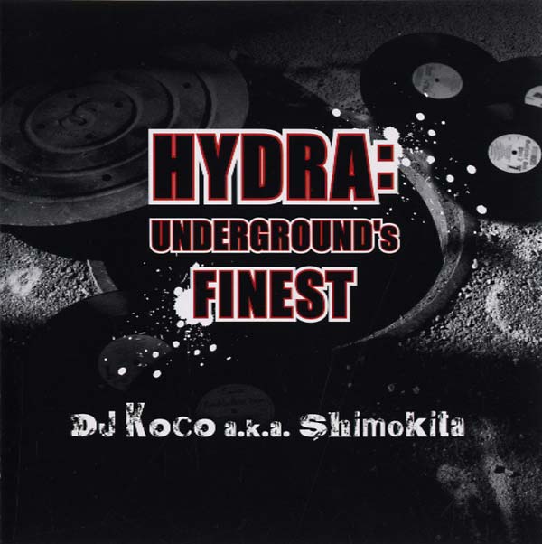 DJ KOCO AKA SHIMOKITA Hydra: Underground's Finest