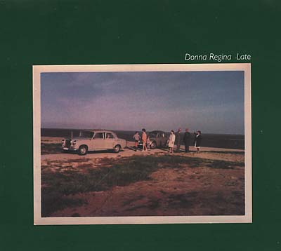 DONNA REGINA Late