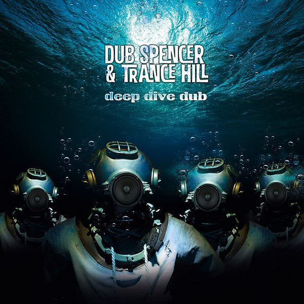 DUB SPENCER & TRANCE HILL Deep Dive Dub