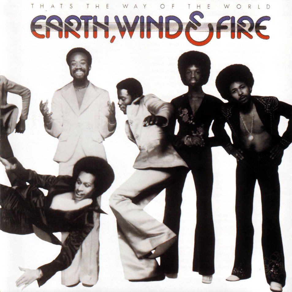 Earth, Wind & Fire That'S The Way Of The World