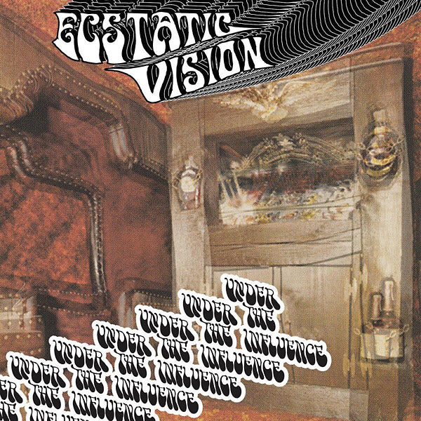 ECSTATIC VISION Under The Influence