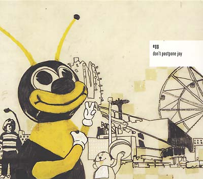 EGG Don't Postpone Joy