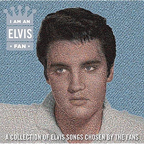 Elvis Presley I Am An Elvis Fan