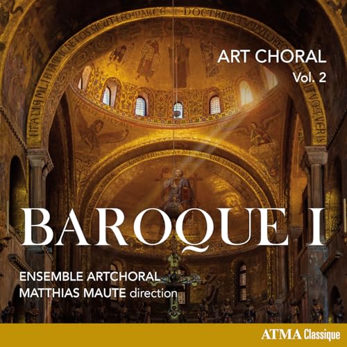 Ensemble ArtChoral/Matthias Maute Art Choral, Vol. 2: Baroque I
