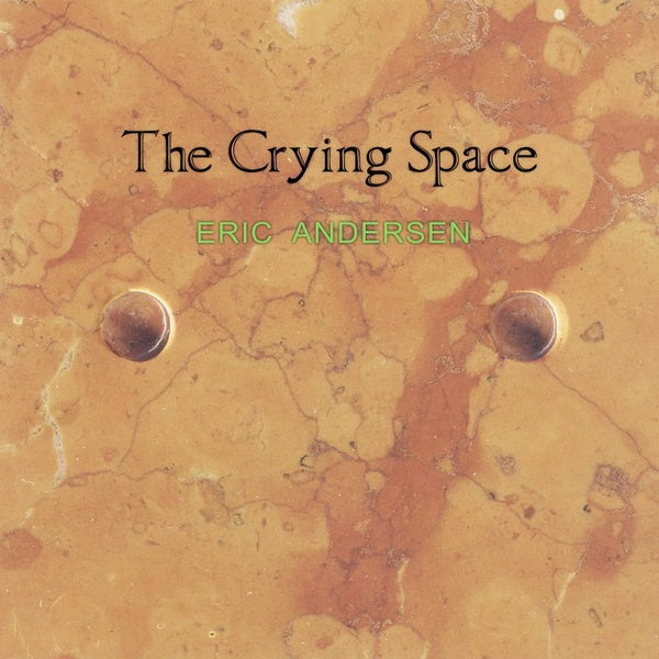 ERIC ANDERSEN The Crying Space