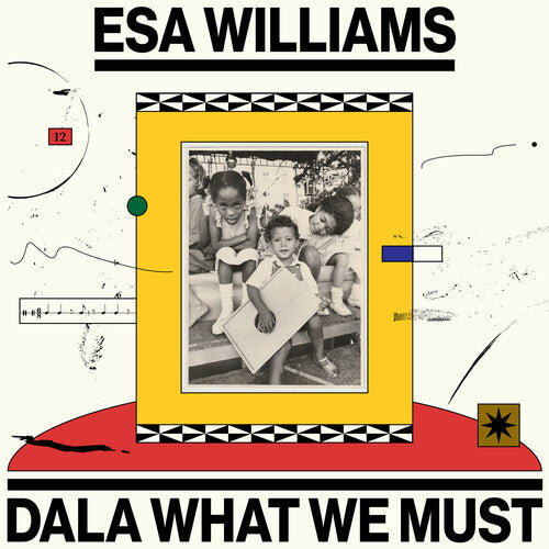 Esa Williams Dala What We Must [2LP]