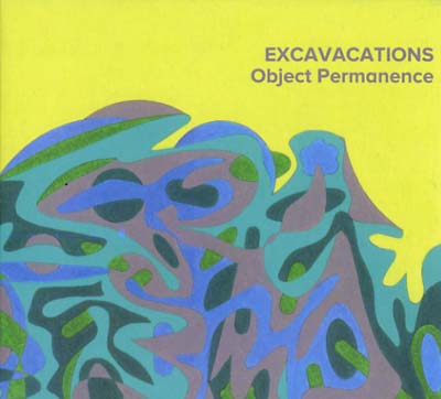 EXCAVACATIONS Object Permanence
