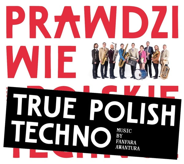 FANFARA AWANTURA True Polish Techno