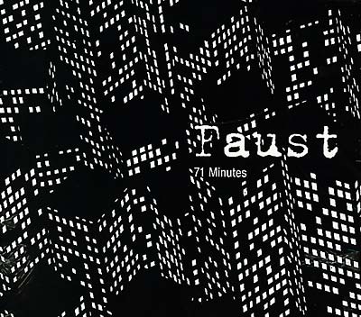Faust Seventy One Minutes Of...