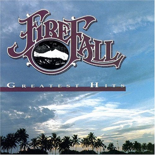 Firefall Greatest Hits (Bonus Tracks)