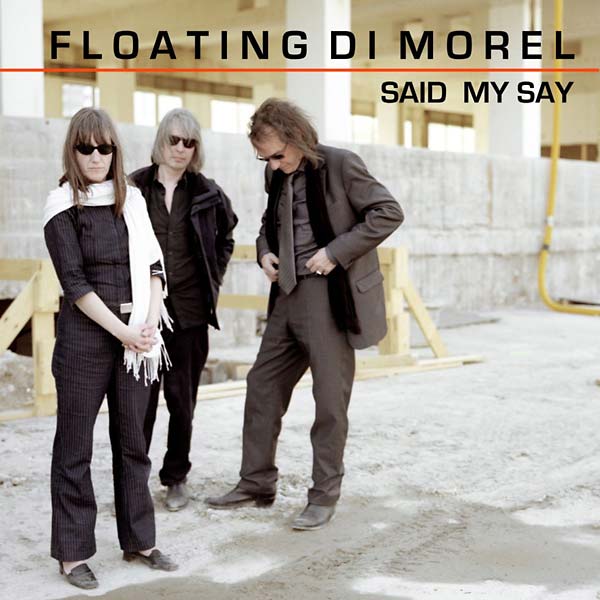 FLOATING DI MOREL Said My Say
