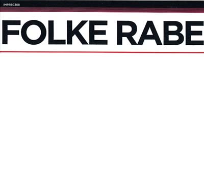 FOLKE RABE What??