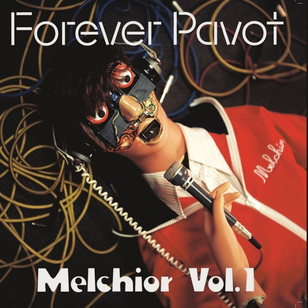 FOREVER PAVOT Melchior Vol 1 [CD]