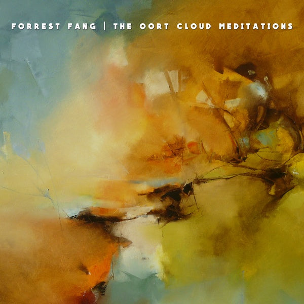 FORREST FANG The Oort Cloud Meditations