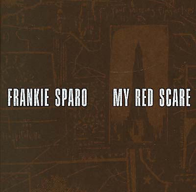 FRANKIE SPARO My Red Scare