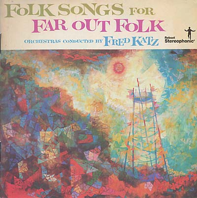 FRED KATZ Folk Songs For Far Out Folk