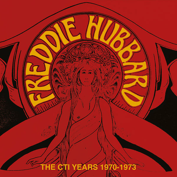 Freddie Hubbard The CTI Years 1970-1973