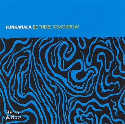 FUNKANALA Be There Tomorrow