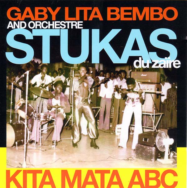 GABY LITA BEMBO AND ORCHESTRE STUKAS DU ZAIRE Kita Mata ABC
