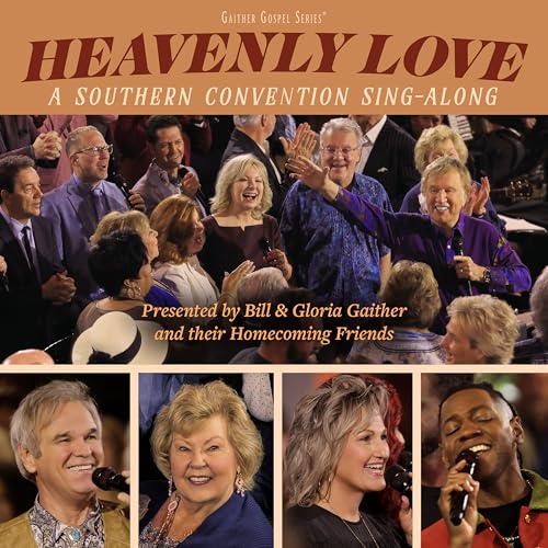 Gaither Heavenly Love: A Southern Convention Sing-Along
