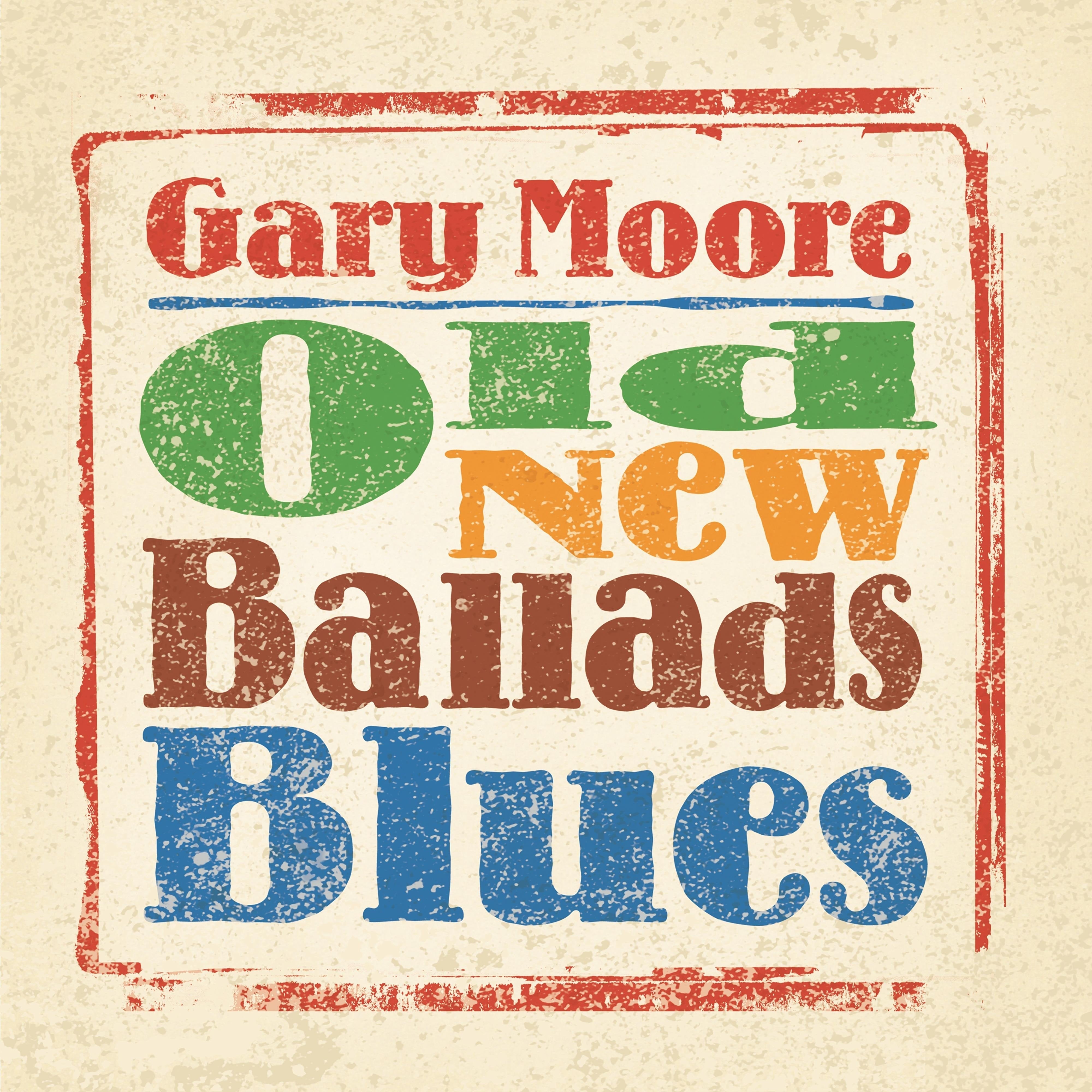 Gary Moore Old New Ballads Blues