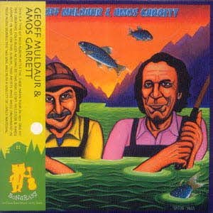 Geoff Muldaur & Amos Garrett Geoff Muldaur & Amos Garrett