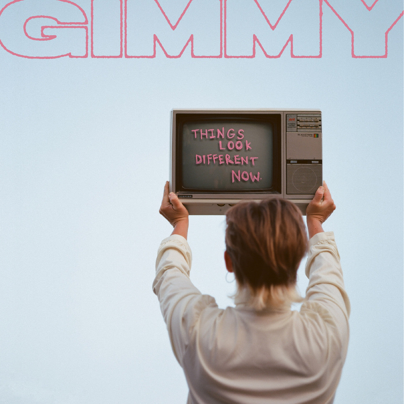 Gimmy Things Look Different Now