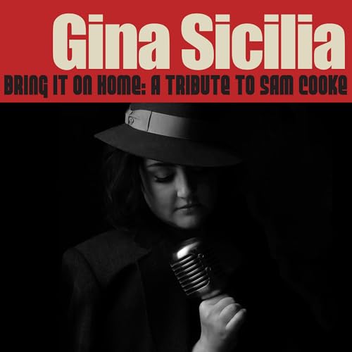 Gina Sicilia Bring It On Home: A Tribute To Sam Cooke