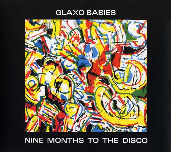 GLAXO BABIES Nine Months to the Disco