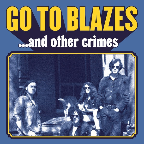 GO TO BLAZES And Other Crimes