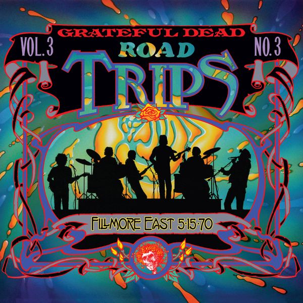 Grateful Dead Road Trips Vol. 3 No. 3--Fillmore East 5-15-70 (3-Cd Set)