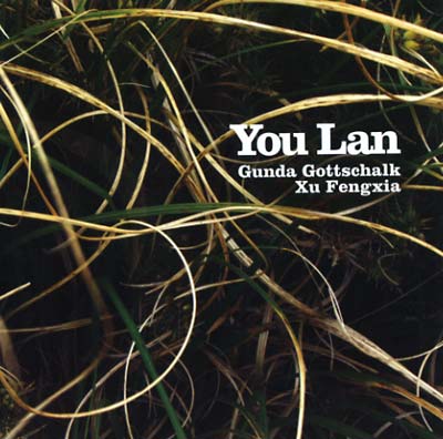 GUNDA GOTTSCHALK/XU FENGXIA You Lan