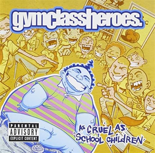 Gym Class Heroes As Cruel As School Children