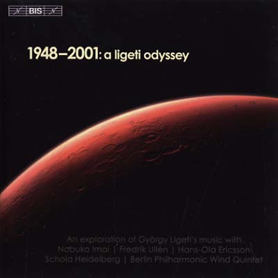 GYORGY LIGETI 1948-2001: A Ligeti Odyssey