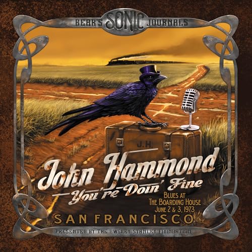 Hammond, John Bear'S Sonic Journals: You'Re Doin' Fine (Blues At The Boarding House, June 2