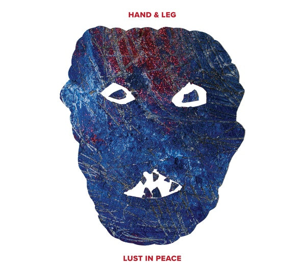 HAND & LEG Lust In Peace