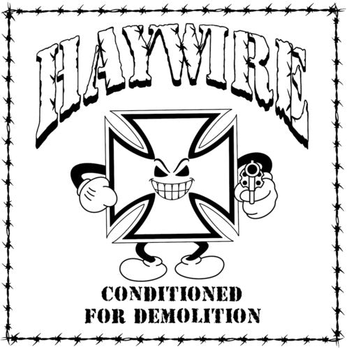 Haywire Conditioned for Demolition [Explicit Content]