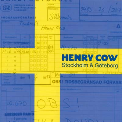 Henry Cow Stockholm and Göteborg