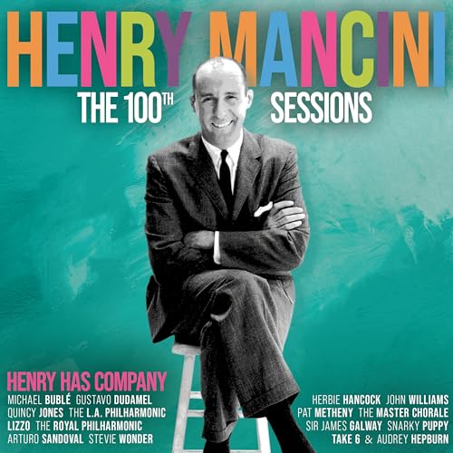 Henry Mancini The Henry Mancini 100th Sessions: Henry Has Company