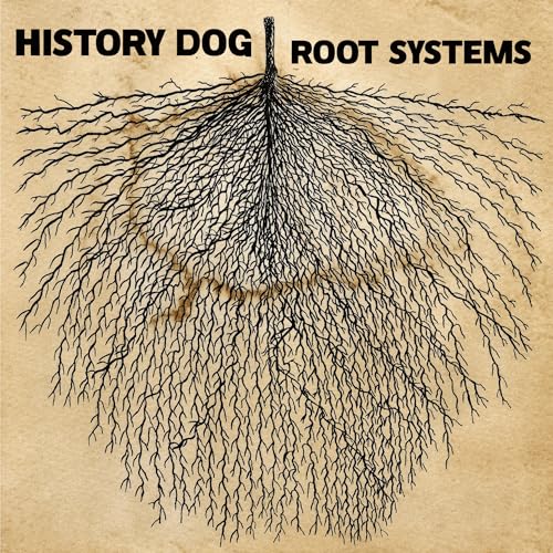 History Dog Root Systems