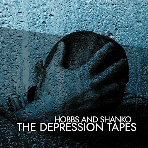 Hobbs And Shanko The Depression Tapes