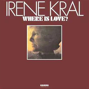 Irene Kral Where Is Love