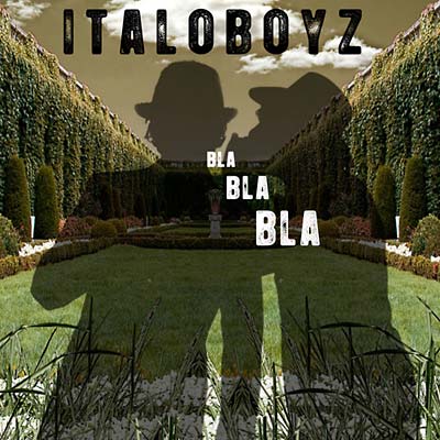 ITALOBOYZ Bla Bla Bla